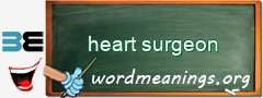 WordMeaning blackboard for heart surgeon